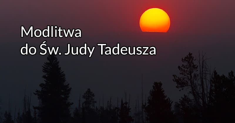 Modlitwa do Św. Judy Tadeusza tekst
