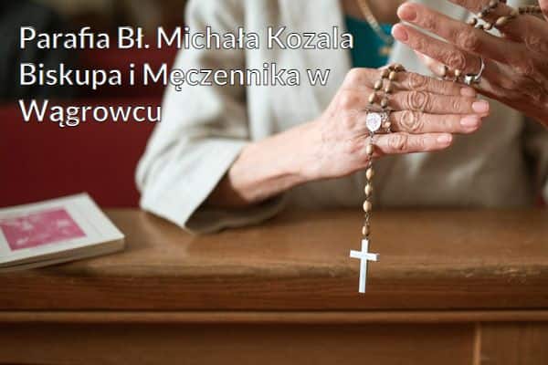 Kościół i Parafia Bł. Michała Kozala Biskupa i Męczennika w Wągrowcu