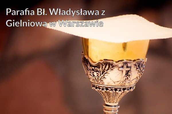 Kościół i Parafia Bł. Władysława z Gielniowa w Warszawie