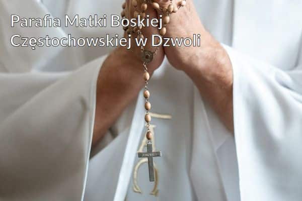 Kościół i Parafia Matki Boskiej Częstochowskiej w Dzwoli