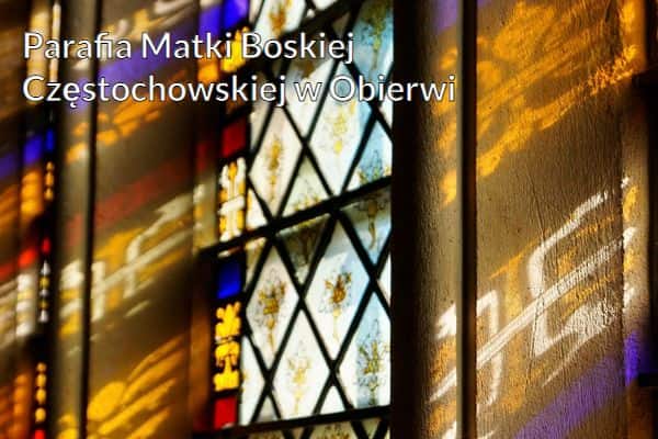 Kościół i Parafia Matki Boskiej Częstochowskiej w Obierwi