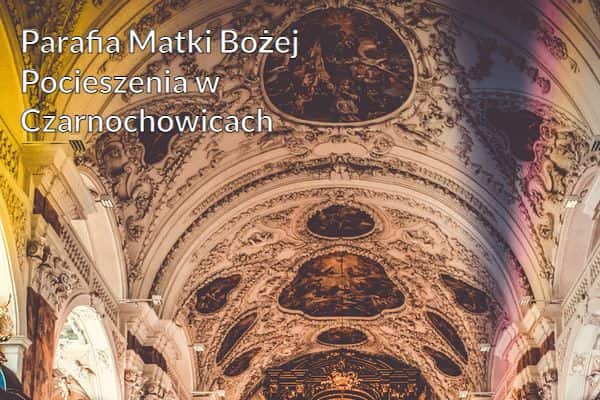 Kościół i Parafia Matki Bożej Pocieszenia w Czarnochowicach