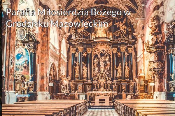 Kościół i Parafia Miłosierdzia Bożego w Grodzisku Mazowieckim