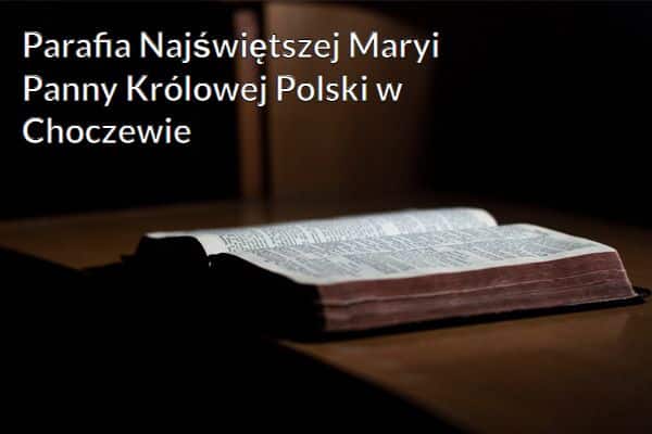 Kościół i Parafia Najświętszej Maryi Panny Królowej Polski w Choczewie