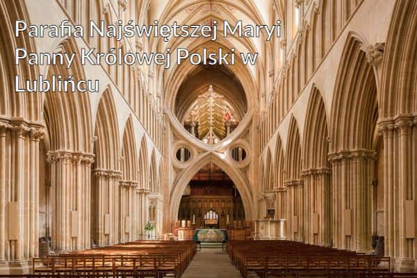 Kościół i Parafia Najświętszej Maryi Panny Królowej Polski w Lublińcu