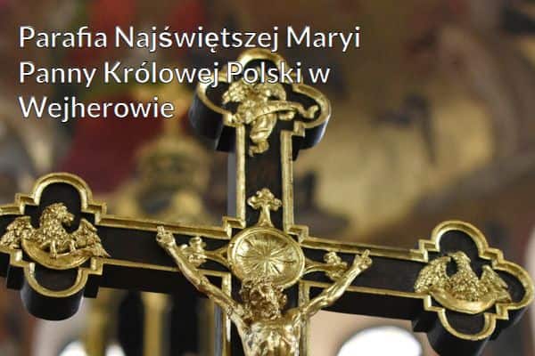 Kościół i Parafia Najświętszej Maryi Panny Królowej Polski w Wejherowie