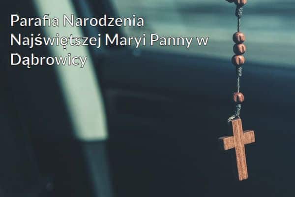 Kościół i Parafia Narodzenia Najświętszej Maryi Panny w Dąbrowicy