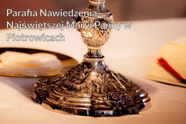 Kościół i Parafia Nawiedzenia Najświętszej Maryi Panny w Piotrowicach