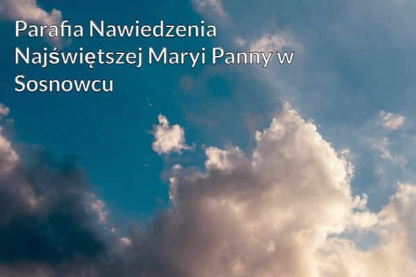 Kościół i Parafia Nawiedzenia Najświętszej Maryi Panny w Sosnowcu