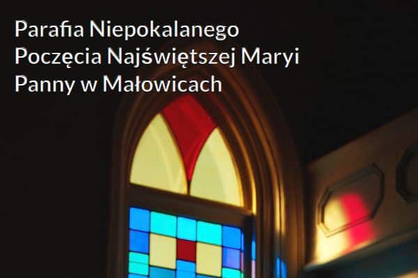 Kościół i Parafia Niepokalanego Poczęcia Najświętszej Maryi Panny w Małowicach