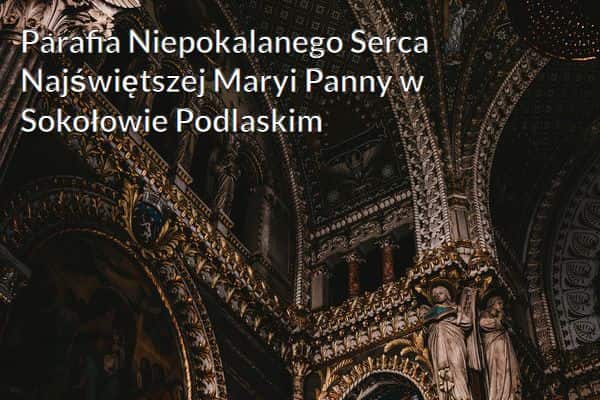 Kościół i Parafia Niepokalanego Serca Najświętszej Maryi Panny w Sokołowie Podlaskim