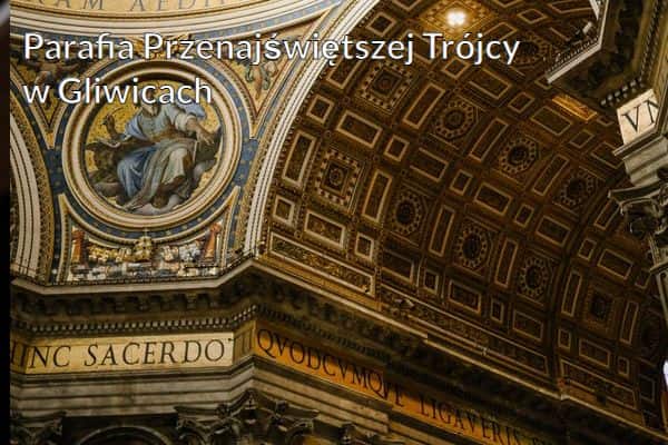 Kościół i Parafia Przenajświętszej Trójcy w Gliwicach
