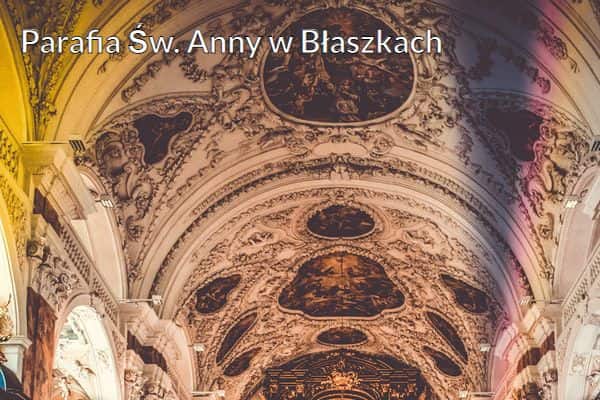 Kościół i Parafia Św. Anny w Błaszkach