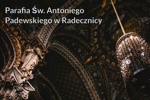 Kościół i Parafia Św. Antoniego Padewskiego w Radecznicy