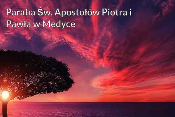 Kościół i Parafia Św. Apostołów Piotra i Pawła w Medyce