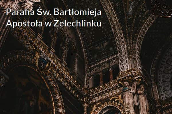 Kościół i Parafia Św. Bartłomieja Apostoła w Żelechlinku
