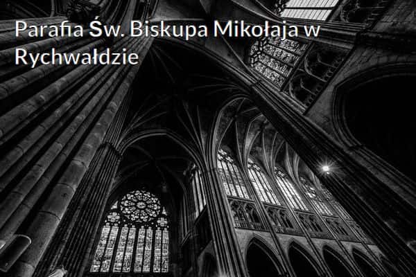 Kościół i Parafia Św. Biskupa Mikołaja w Rychwałdzie