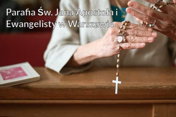 Kościół i Parafia Św. Jana Apostoła i Ewangelisty w Warszawie
