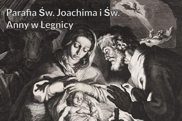 Kościół i Parafia Św. Joachima i Św. Anny w Legnicy