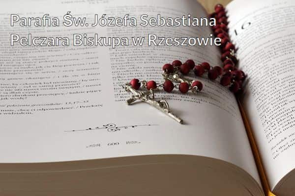 Kościół i Parafia Św. Józefa Sebastiana Pelczara - Biskupa w Rzeszowie