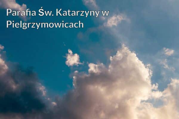 Kościół i Parafia Św. Katarzyny w Pielgrzymowicach