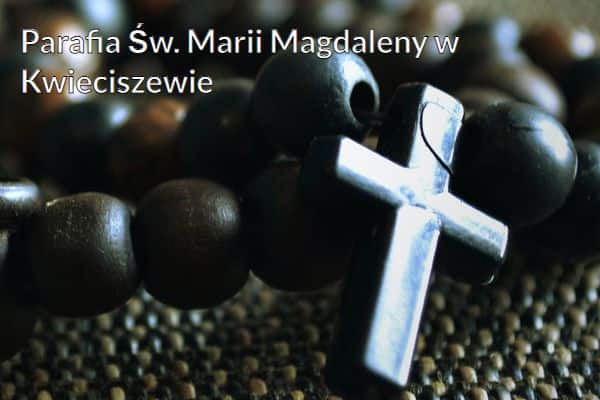 Kościół i Parafia Św. Marii Magdaleny w Kwieciszewie