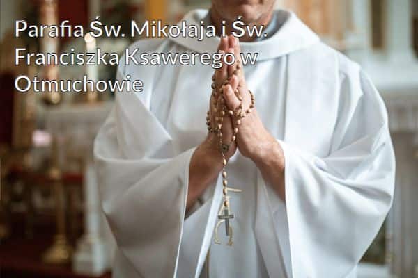 Kościół i Parafia Św. Mikołaja i Św. Franciszka Ksawerego w Otmuchowie