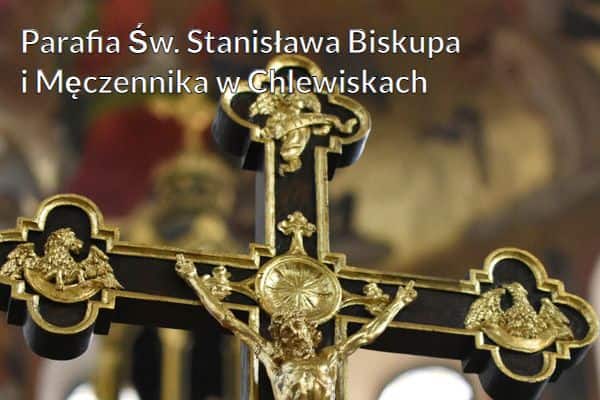 Kościół i Parafia Św. Stanisława Biskupa i Męczennika w Chlewiskach