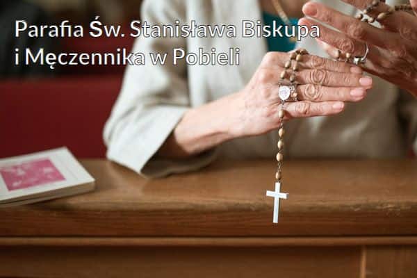 Kościół i Parafia Św. Stanisława Biskupa i Męczennika w Pobieli