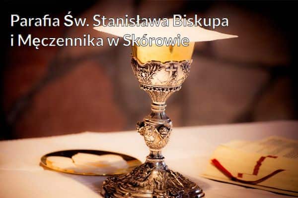 Kościół i Parafia Św. Stanisława Biskupa i Męczennika w Skórowie