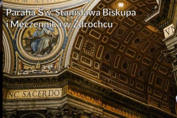 Kościół i Parafia Św. Stanisława Biskupa i Męczennika w Zdrochcu