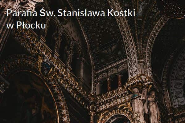Kościół i Parafia Św. Stanisława Kostki w Płocku