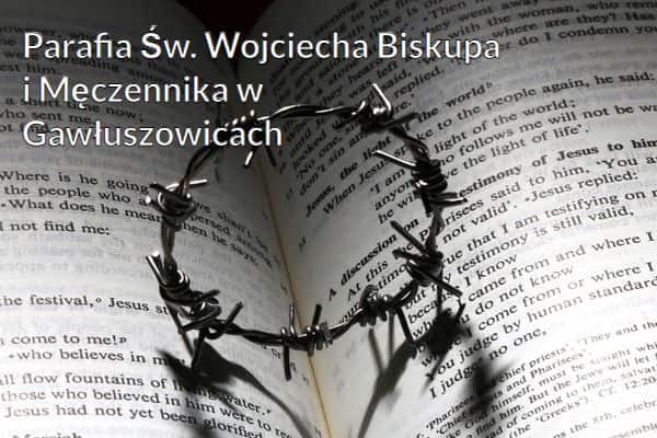 Kościół i Parafia Św. Wojciecha Biskupa i Męczennika w Gawłuszowicach
