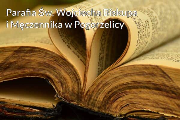 Kościół i Parafia Św. Wojciecha Biskupa i Męczennika w Pogorzelicy