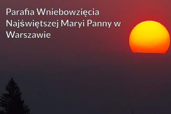 Kościół i Parafia Wniebowzięcia Najświętszej Maryi Panny w Warszawie